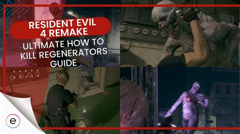 re4 remake regenerator leak|How to Kill Regenerators